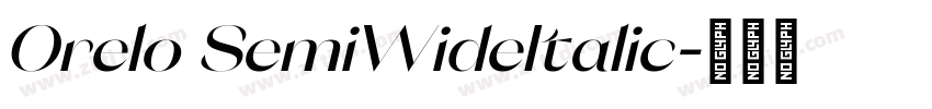 Orelo SemiWideItalic字体转换